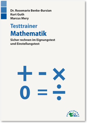Buchcover Testtrainer Mathematik | Kurt Guth | EAN 9783956240270 | ISBN 3-95624-027-8 | ISBN 978-3-95624-027-0