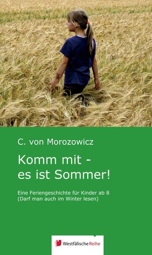 Buchcover Komm mit - es ist Sommer! | C. von Morozowicz | EAN 9783956274039 | ISBN 3-95627-403-2 | ISBN 978-3-95627-403-9