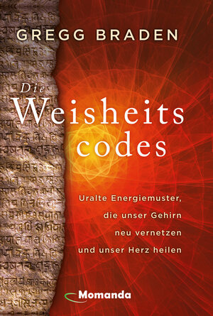 Buchcover Die Weisheitscodes | Gregg Braden | EAN 9783956280412 | ISBN 3-95628-041-5 | ISBN 978-3-95628-041-2