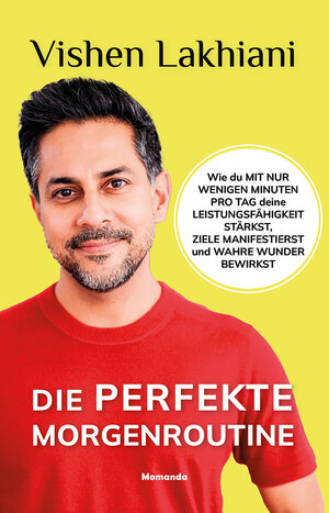 Buchcover Die perfekte Morgenroutine | Vishen Lakhiani | EAN 9783956280689 | ISBN 3-95628-068-7 | ISBN 978-3-95628-068-9