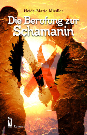 Buchcover Die Berufung zur Schamanin | Heide-Marie Miedler | EAN 9783956302480 | ISBN 3-95630-248-6 | ISBN 978-3-95630-248-0