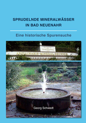Buchcover Sprudelnde Mineralwässer in Bad Neuenahr | Georg Schwedt | EAN 9783956311277 | ISBN 3-95631-127-2 | ISBN 978-3-95631-127-7