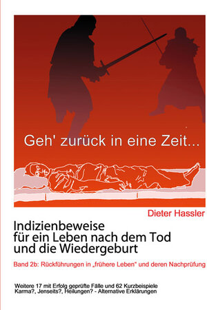 Buchcover Indizienbeweise für ein Leben nach dem Tod und die Wiedergeburt | Dieter Hassler | EAN 9783956313608 | ISBN 3-95631-360-7 | ISBN 978-3-95631-360-8