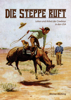 Buchcover Die Steppe ruft | Werner Böcking | EAN 9783956314148 | ISBN 3-95631-414-X | ISBN 978-3-95631-414-8