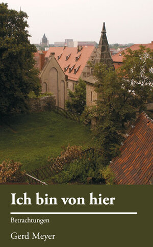 Buchcover Ich bin von hier | Gerd Meyer | EAN 9783956316944 | ISBN 3-95631-694-0 | ISBN 978-3-95631-694-4