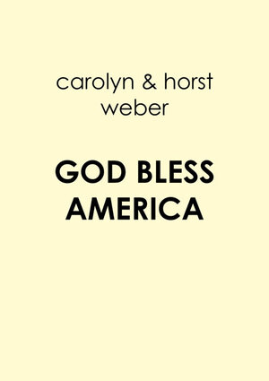 Buchcover God bless America | Carolyn Weber | EAN 9783956318016 | ISBN 3-95631-801-3 | ISBN 978-3-95631-801-6