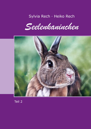 Buchcover Seelenkaninchen | Sylvia Rech | EAN 9783956318115 | ISBN 3-95631-811-0 | ISBN 978-3-95631-811-5