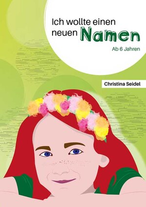 Buchcover Ich wollte einen neuen Namen | Christina Seidel | EAN 9783956318443 | ISBN 3-95631-844-7 | ISBN 978-3-95631-844-3