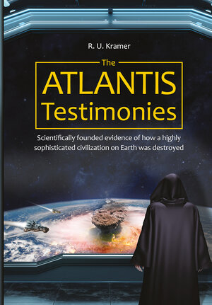 Buchcover The Atlantis Testimonies | Rolf Ulrich Kramer | EAN 9783956319518 | ISBN 3-95631-951-6 | ISBN 978-3-95631-951-8