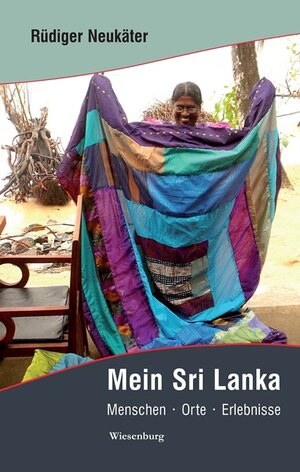Buchcover Mein Sri Lanka - Menschen*Orte*Erlebnisse | Rüdiger Neukäter | EAN 9783956326257 | ISBN 3-95632-625-3 | ISBN 978-3-95632-625-7