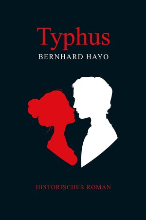 Buchcover Typhus | Bernhard Hayo | EAN 9783956330810 | ISBN 3-95633-081-1 | ISBN 978-3-95633-081-0