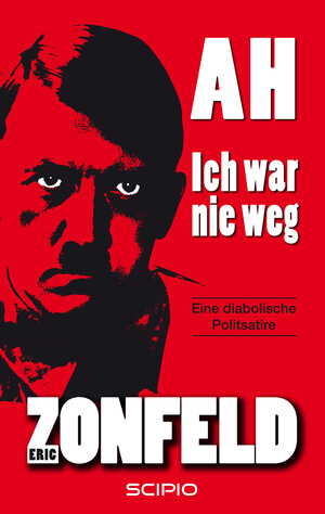 Buchcover AH - Ich war nie weg | Eric Zonfeld | EAN 9783956340048 | ISBN 3-95634-004-3 | ISBN 978-3-95634-004-8