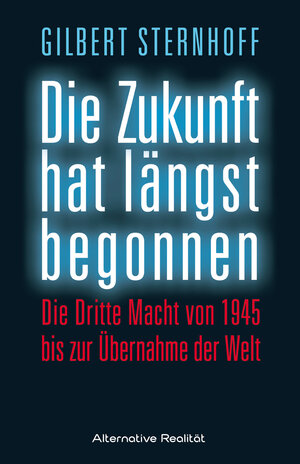 Buchcover Die Zukunft hat längst begonnen | Gilbert Sternhoff | EAN 9783956340260 | ISBN 3-95634-026-4 | ISBN 978-3-95634-026-0