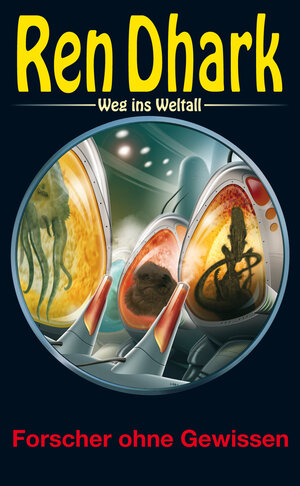 Buchcover Ren Dhark – Weg ins Weltall 57: Forscher ohne Gewissen  | EAN 9783956340420 | ISBN 3-95634-042-6 | ISBN 978-3-95634-042-0