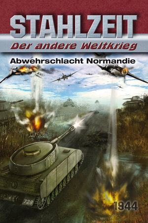 Buchcover Stahlzeit, Band 4: "Abwehrschlacht Normandie" | Tom Zola | EAN 9783956340468 | ISBN 3-95634-046-9 | ISBN 978-3-95634-046-8