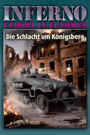 Buchcover Inferno – Europa in Flammen, Band 3: Die Schlacht um Königsberg | Reinhardt Möllmann | EAN 9783956341083 | ISBN 3-95634-108-2 | ISBN 978-3-95634-108-3