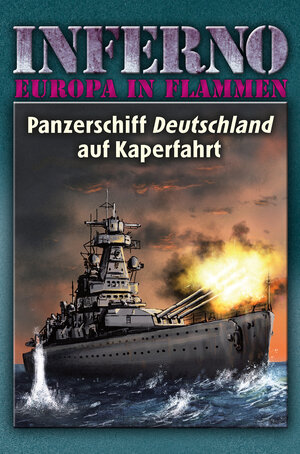 Buchcover Inferno – Europa in Flammen, Band 4: Panzerschiff Deutschland auf Kaperfahrt | Reinhardt Möllmann | EAN 9783956341090 | ISBN 3-95634-109-0 | ISBN 978-3-95634-109-0
