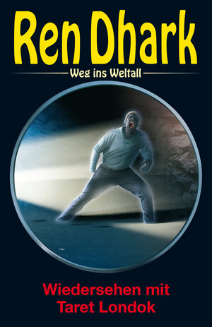 Buchcover Ren Dhark – Weg ins Weltall 80: Wiedersehen mit Taret Londok | Achim Mehnert | EAN 9783956341274 | ISBN 3-95634-127-9 | ISBN 978-3-95634-127-4
