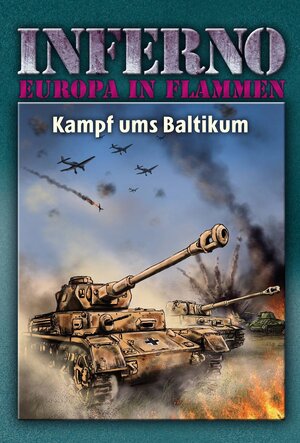 Buchcover Inferno – Europa in Flammen, Band 6: Kampf ums Baltikum | Reinhardt Möllmann | EAN 9783956341366 | ISBN 3-95634-136-8 | ISBN 978-3-95634-136-6