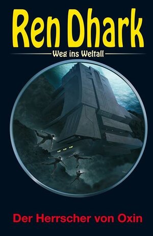 Buchcover Ren Dhark – Weg ins Weltall 99: Der Herrscher von Oxin | Hendrik M. Bekker | EAN 9783956341717 | ISBN 3-95634-171-6 | ISBN 978-3-95634-171-7