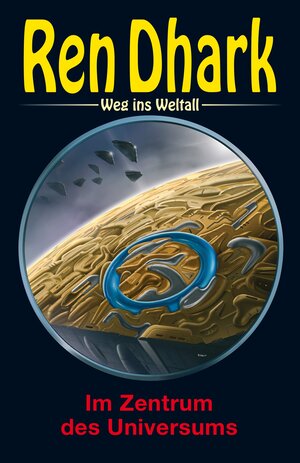 Buchcover Ren Dhark – Weg ins Weltall 121: Im Zentrum des Universums | Alfred Bekker | EAN 9783956342011 | ISBN 3-95634-201-1 | ISBN 978-3-95634-201-1