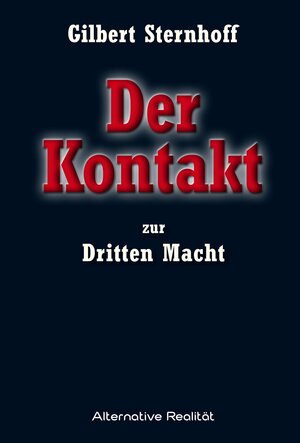 Buchcover Der Kontakt zur Dritten Macht | Gilbert Sternhoff | EAN 9783956342097 | ISBN 3-95634-209-7 | ISBN 978-3-95634-209-7