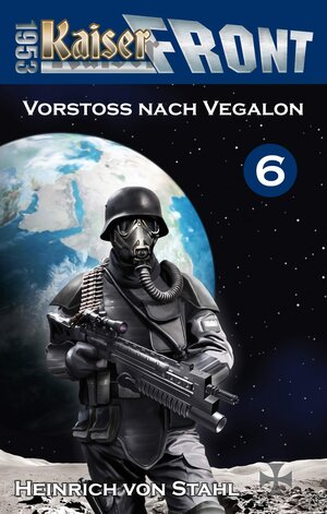 Buchcover Vorstoß nach Vegalon | Heinrich von Stahl | EAN 9783956346200 | ISBN 3-95634-620-3 | ISBN 978-3-95634-620-0