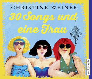 Buchcover 30 Songs und eine Frau | Christine Weiner | EAN 9783956390265 | ISBN 3-95639-026-1 | ISBN 978-3-95639-026-5