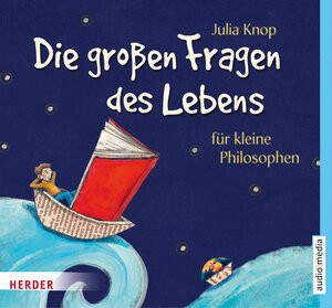 Buchcover Die großen Fragen des Lebens für kleine Philosophen | Julia Knop | EAN 9783956391057 | ISBN 3-95639-105-5 | ISBN 978-3-95639-105-7