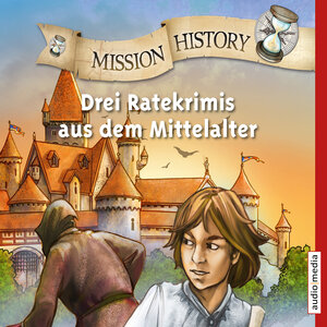 Buchcover Mission History – Drei Ratekrimis aus dem Mittelalter | Fabian Lenk | EAN 9783956392474 | ISBN 3-95639-247-7 | ISBN 978-3-95639-247-4
