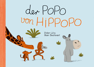 Buchcover Der Popo von Hippopo | Marc Boutavant | EAN 9783956400926 | ISBN 3-95640-092-5 | ISBN 978-3-95640-092-6