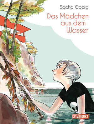 Buchcover Das Mädchen aus dem Wasser | Sacha Goerg | EAN 9783956401367 | ISBN 3-95640-136-0 | ISBN 978-3-95640-136-7