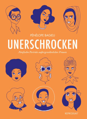 Buchcover Unerschrocken 2 | Pénélope Bagieu | EAN 9783956401428 | ISBN 3-95640-142-5 | ISBN 978-3-95640-142-8