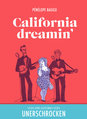 Buchcover Caifornia dreamin' | Pénélope Bagieu | EAN 9783956402289 | ISBN 3-95640-228-6 | ISBN 978-3-95640-228-9