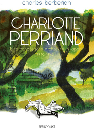 Buchcover Charlotte Perriand | Charles Berberian | EAN 9783956402340 | ISBN 3-95640-234-0 | ISBN 978-3-95640-234-0