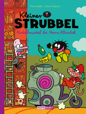 Buchcover Kleiner Strubbel: Kuddelmuddel bei Herrn Kleinlich | Pierre Bailly | EAN 9783956403163 | ISBN 3-95640-316-9 | ISBN 978-3-95640-316-3