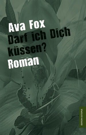 Buchcover Darf ich Dich küssen? | Ava Fox | EAN 9783956451874 | ISBN 3-95645-187-2 | ISBN 978-3-95645-187-4