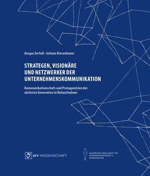 Buchcover Strategen, Visionäre und Netzwerker der Unternehmenskommunikation | Ansgar Zerfaß | EAN 9783956452673 | ISBN 3-95645-267-4 | ISBN 978-3-95645-267-3