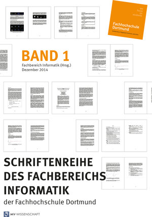 Buchcover Schriftenreihe des Fachbereichs Informatik der Fachhochschule Dortmund, Band 1  | EAN 9783956454653 | ISBN 3-95645-465-0 | ISBN 978-3-95645-465-3