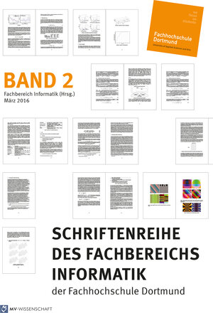 Buchcover Schriftenreihe des Fachbereichs Informatik der Fachhochschule Dortmund, Band 2  | EAN 9783956457746 | ISBN 3-95645-774-9 | ISBN 978-3-95645-774-6