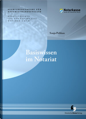 Buchcover Basiswissen im Notariat  | EAN 9783956461156 | ISBN 3-95646-115-0 | ISBN 978-3-95646-115-6