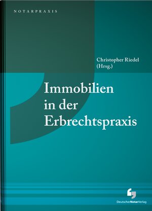 Buchcover Immobilien in der Erbrechtspraxis  | EAN 9783956461422 | ISBN 3-95646-142-8 | ISBN 978-3-95646-142-2