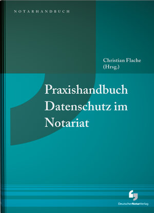 Buchcover Praxishandbuch Datenschutz im Notariat | Ingo Drube | EAN 9783956462344 | ISBN 3-95646-234-3 | ISBN 978-3-95646-234-4