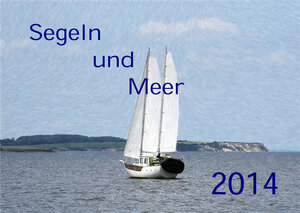 Buchcover Segeln und Meer 2014 | Hartmut Hofmann | EAN 9783956480072 | ISBN 3-95648-007-4 | ISBN 978-3-95648-007-2