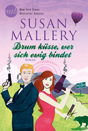 Buchcover Drum küsse, wer sich ewig bindet | Susan Mallery | EAN 9783956491030 | ISBN 3-95649-103-3 | ISBN 978-3-95649-103-0