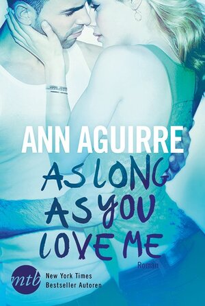 Buchcover As Long As You Love Me | Ann Aguirre | EAN 9783956492808 | ISBN 3-95649-280-3 | ISBN 978-3-95649-280-8