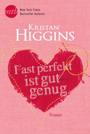 Buchcover Fast perfekt ist gut genug | Kristan Higgins | EAN 9783956492877 | ISBN 3-95649-287-0 | ISBN 978-3-95649-287-7