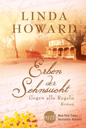 Buchcover Erben der Sehnsucht: Gegen alle Regeln | Linda Howard | EAN 9783956493119 | ISBN 3-95649-311-7 | ISBN 978-3-95649-311-9