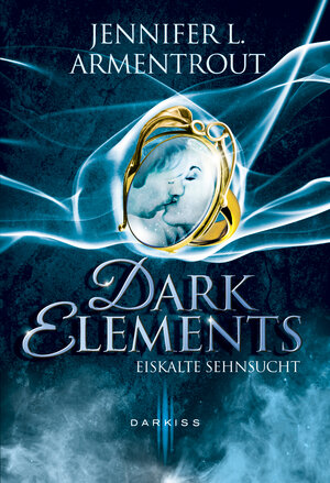 Buchcover Dark Elements - Eiskalte Sehnsucht | Jennifer L. Armentrout | EAN 9783956494680 | ISBN 3-95649-468-7 | ISBN 978-3-95649-468-0