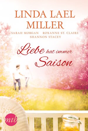 Buchcover Liebe hat immer Saison | Linda Lael Miller | EAN 9783956496042 | ISBN 3-95649-604-3 | ISBN 978-3-95649-604-2